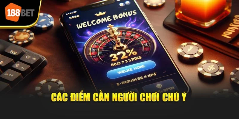 Các điểm cần người chơi chú ý