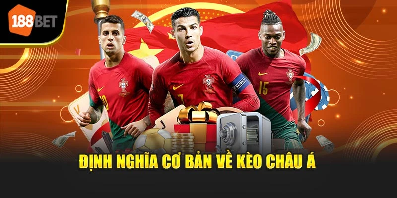 Định nghĩa vài điểm cơ bản về kèo châu Á