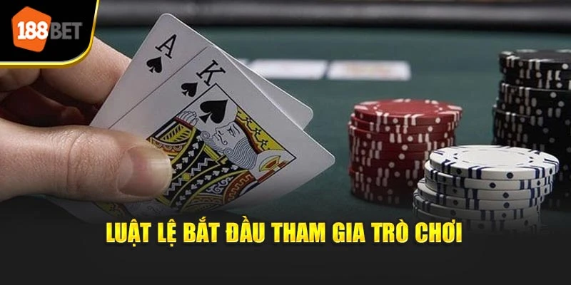 Luật lệ bắt đầu tham gia trò chơi