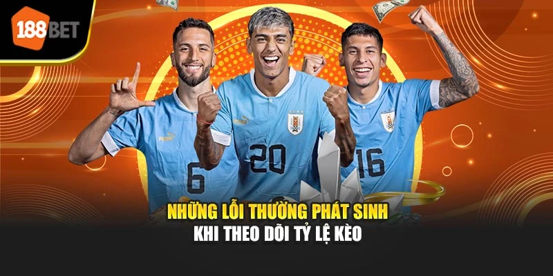 Những lỗi thường phát sinh khi theo dõi tỷ lệ kèo