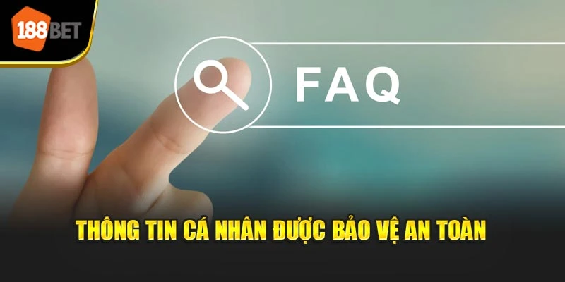Thông tin của cá nhân bảo vệ an toàn