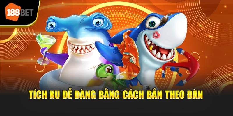 Tích xu dễ dàng bằng cách bắn theo đàn