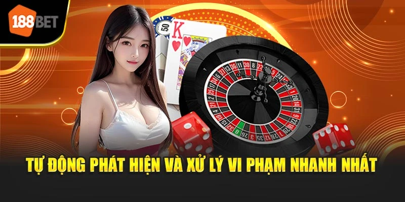 Tự động phát hiện và xử lý vi phạm nhanh nhất